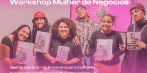 Empreendedoras na 2ª Edição do Workshop Mulher de Negócios
